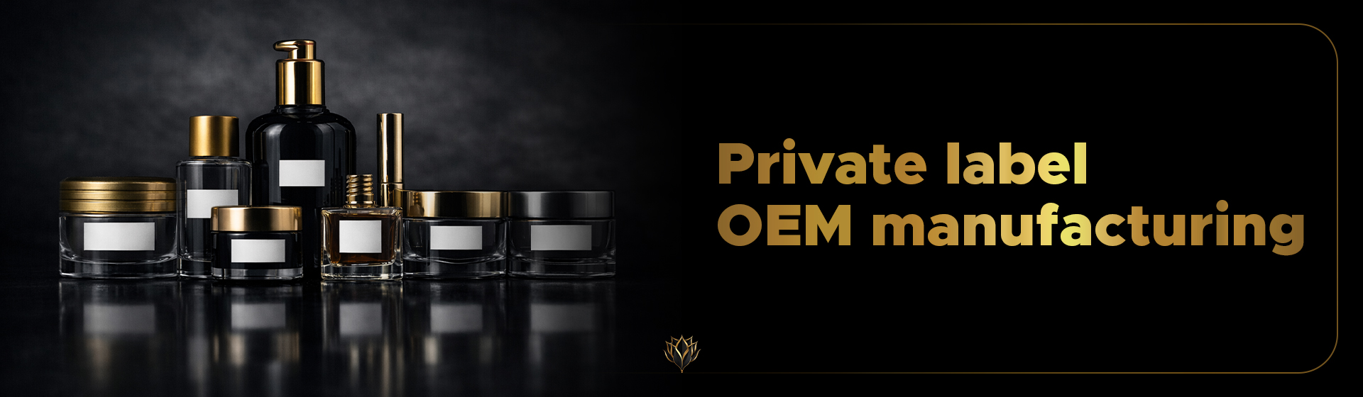 Private label OEM manufacturing_Luxplus group